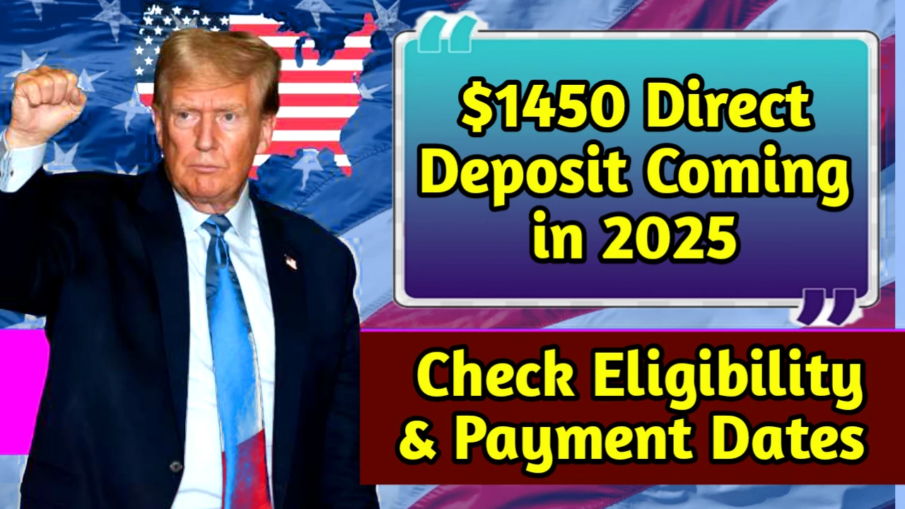 $1450 Direct Deposit 2025
