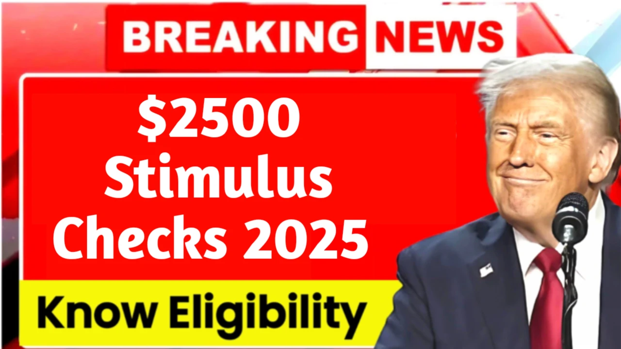 $2500 Stimulus Checks 2025
