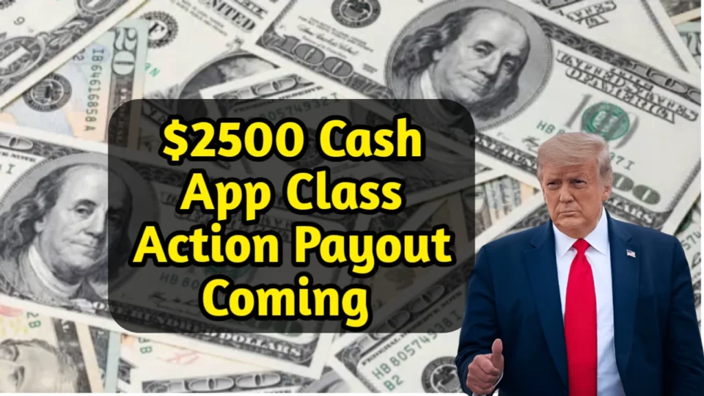 $2500 Cash App Class Action
