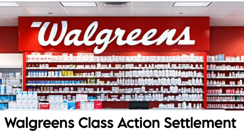 Walgreens Class Action Settlement