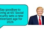 Social Security sets a new retirement age for 2026