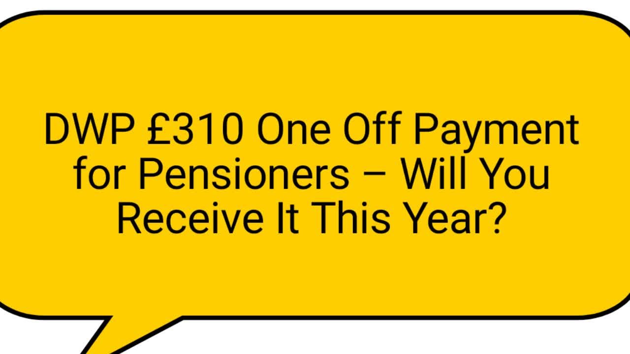 DWP £310 One Off Payment for Pensioners