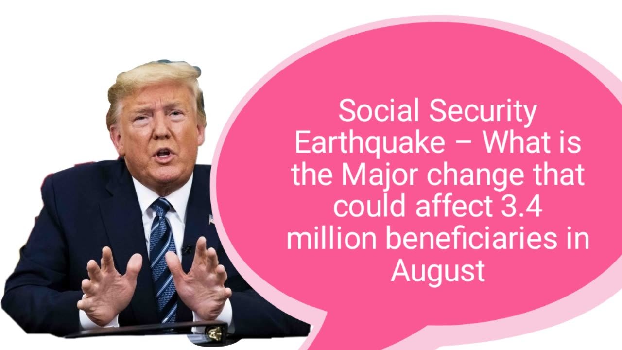 What is the Major change that could affect 3.4 million beneficiaries in August