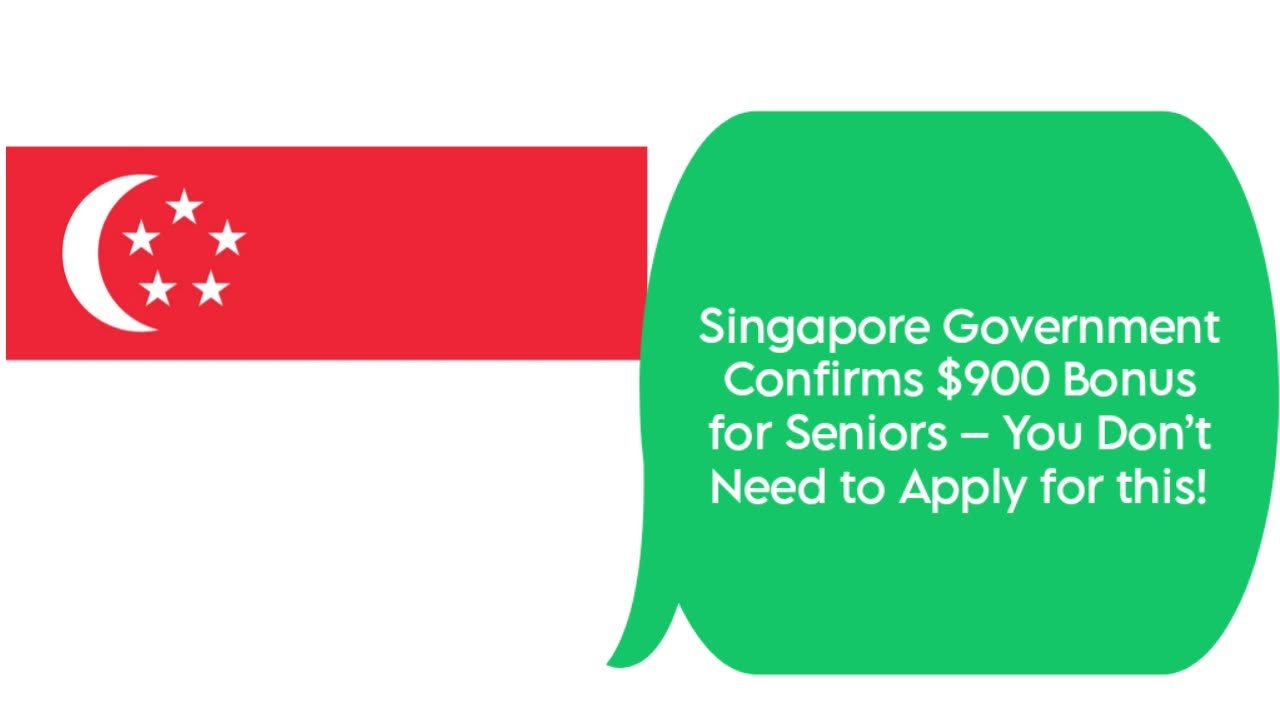 Singapore Government Confirms $900 Bonus
